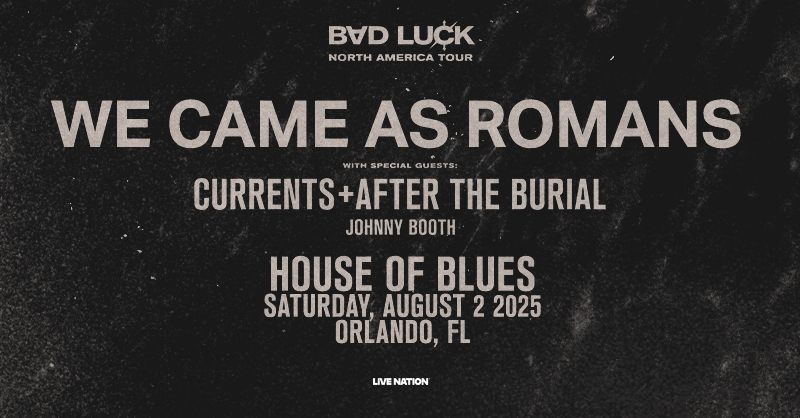 🖤JUST ANNOUNCED🖤 We Came As Romans: Bad Luck Tour on Sat, August 2nd w/ special guests Currents, After The Burial, and Jonny Booth 🎶 Tickets on sale Weds, May 21st @ 10am local! 🔗 livemu.sc/3S7hwTA 🎟

Live Nation Presale • TOMORROW • 10AM (Code: FREESTYLE)