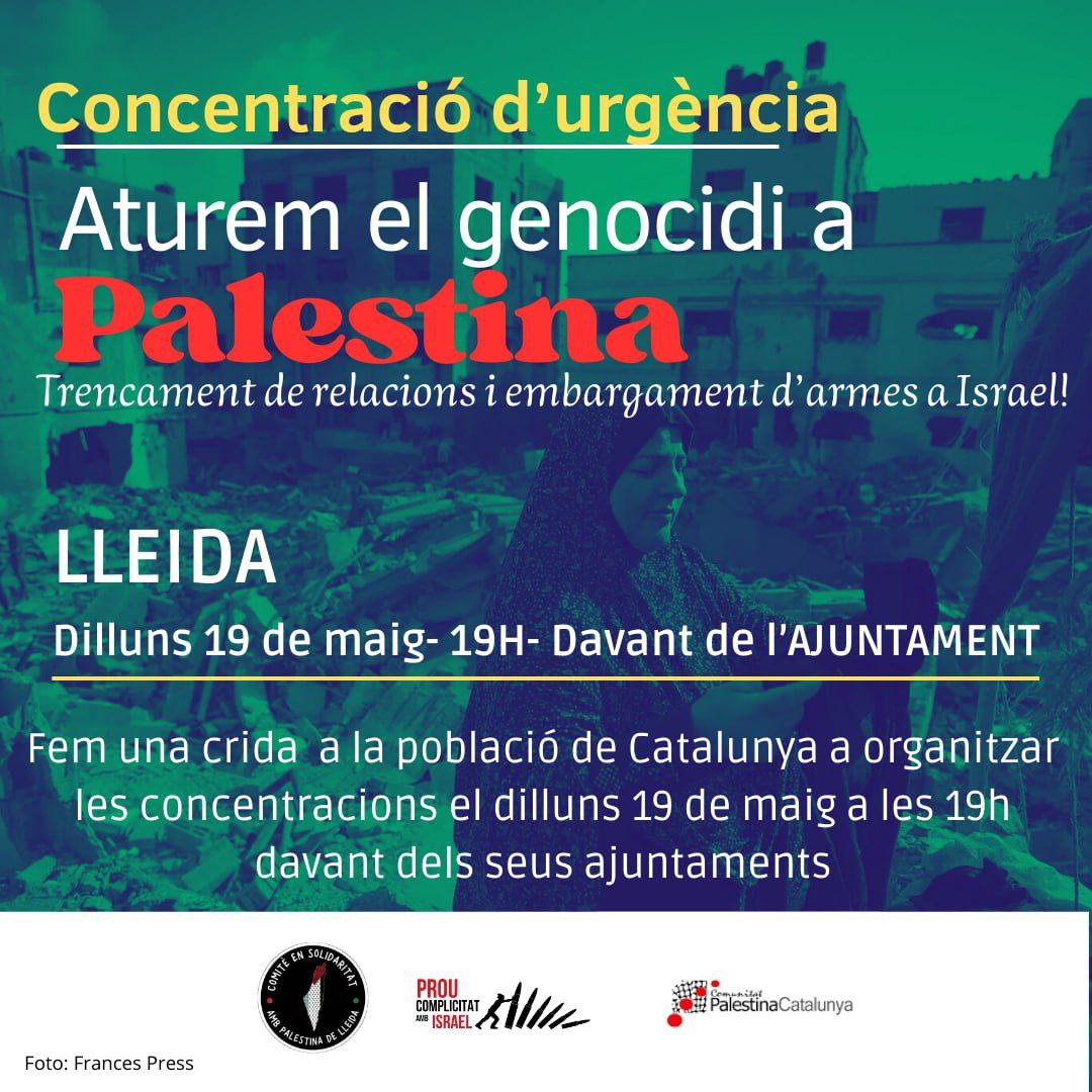 📢Des de Lleida ens sumem a la crida organizada a tota Catalunya per tornar a exigir el trencament de relacions i l'embargament d'armes a Israel.

Avui, dilluns 19M a les 19h, mostrem de nou la ràbia ✊‼️

Prou complicitat amb el genocidi!
Fi del comerç d'armes!
En peu de pau!