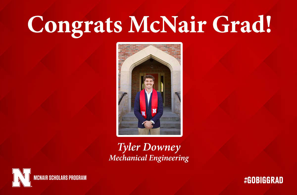 Congrats to <a href="/UNL_McNair/">UNL McNair</a> Scholar Tyler Downey who graduated with a B.S. in mechanical engineering. He worked with Dr. Carl Nelson, <a href="/MmeUnl/">UNL_MME</a>. Tyler has accepted an engineering assoc position at Schneider Electric and will pursue a M.S. in the future. So proud of you!👏🎉🎓#GoBigGrad