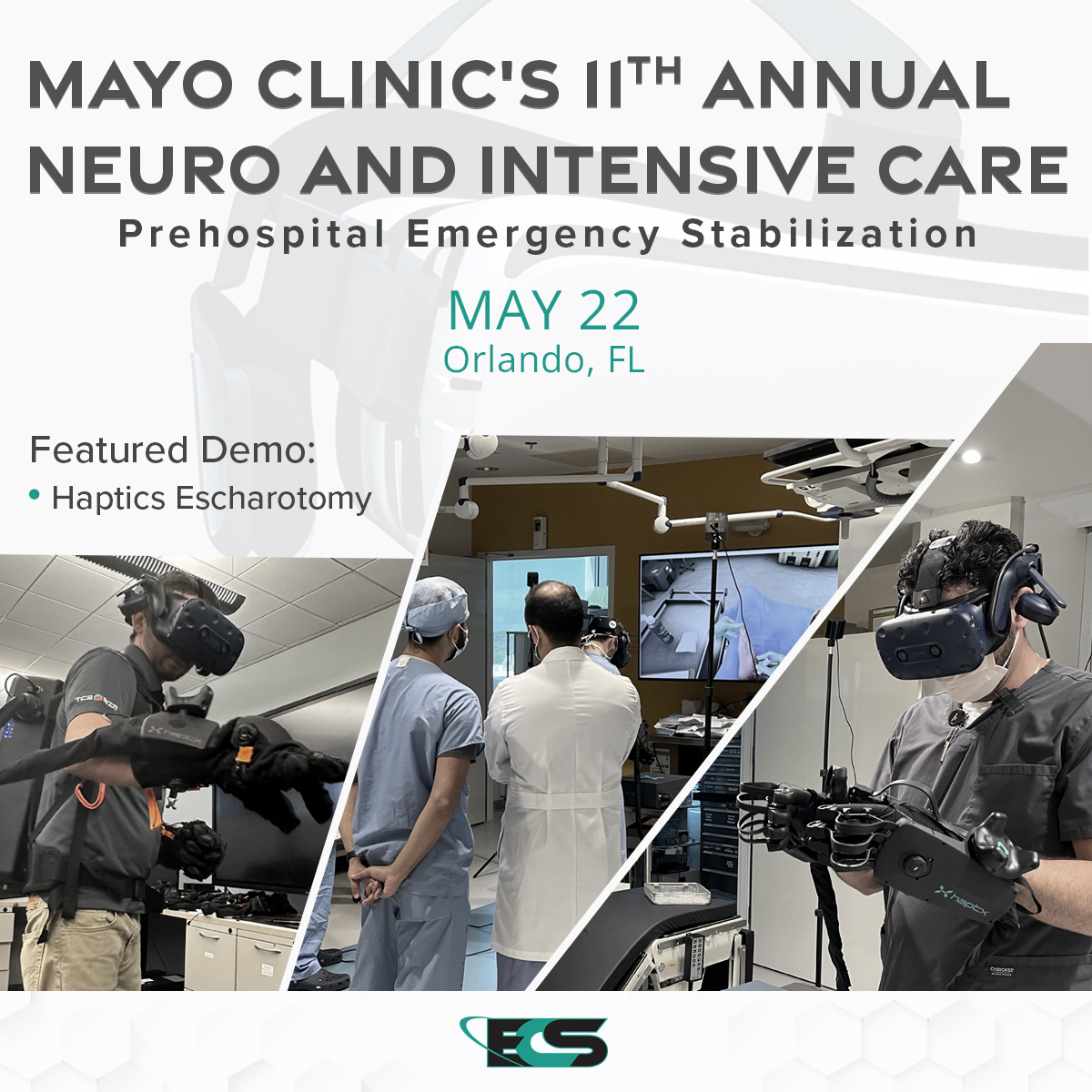 On May 22nd in Orlando, FL, the Mayo Clinic's Neuro and Intensive Care will hold a CME course. We’re #ECSProud to be featuring a demo of our haptics escharotomy trainer.

#ECS is looking forward to this informative event.