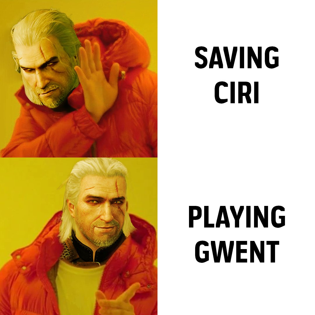 10 years of completely ignoring the main quest for another game of Gwent