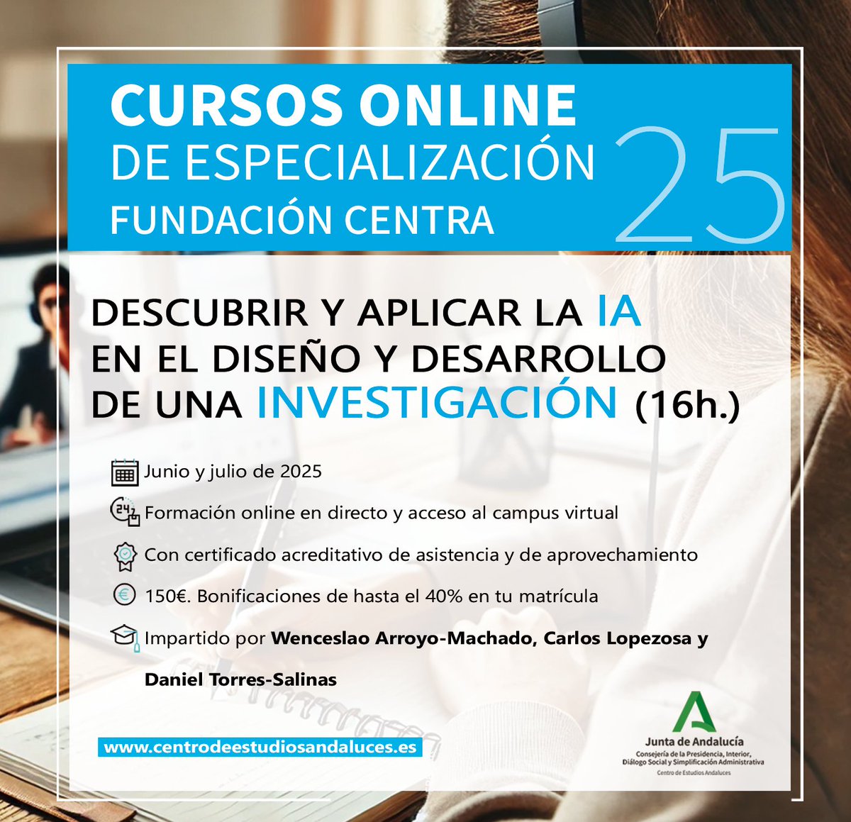 Centro de Estudios Andaluces (@ceandaluces) on Twitter photo 🆕 Curso 'Descubrir y aplicar la IA en el diseño y desarrollo de una investigación'
📅 Del 24 de JUNIO al 8 de JULIO 2025
🎓Equipo docente: <a href="/Wences91/">Wenceslao Arroyo Machado</a> <a href="/CarlosLopezosa/">Carlos Lopezosa</a> y <a href="/torressalinas/">Daniel Torres-Salinas</a>
🕗 16 horas
centrodeestudiosandaluces.es/cea-actividade…
#FormaciónCENTRA
#CursosOnline 🆕 Curso 'Descubrir y aplicar la IA en el diseño y desarrollo de una investigación'
📅 Del 24 de JUNIO al 8 de JULIO 2025
🎓Equipo docente: <a href="/Wences91/">Wenceslao Arroyo Machado</a> <a href="/CarlosLopezosa/">Carlos Lopezosa</a> y <a href="/torressalinas/">Daniel Torres-Salinas</a>
🕗 16 horas
centrodeestudiosandaluces.es/cea-actividade…
#FormaciónCENTRA
#CursosOnline