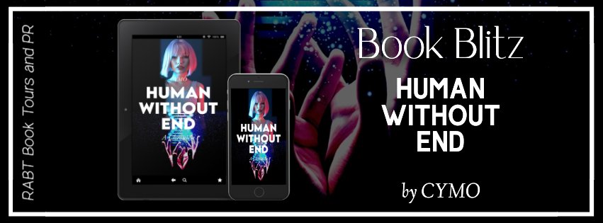 susanfree16's tweet photo. 𝗛𝘂𝗺𝗮𝗻 𝗪𝗶𝘁𝗵𝗼𝘂𝘁 𝗘𝗻𝗱: A Chronicle by CYMO – Science Fiction
Amazon:⤵️
https://t.co/FV3N3Vq5gc

@RABTBookTours #RABTBookTours #HumanWithoutEnd #CYMO #ScienceFiction https://t.co/EE612PCEdC