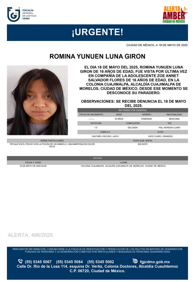 Se activa #AlertaAmber para localizar a una menor de 16 años de edad, de nombre Romina Yunuen Luna Girón vista por última vez, en compañía de una adolescente, el día 18 de mayo de 2025, en la colonia Cuajimalpa, alcaldía Cuajimalpa de Morelos