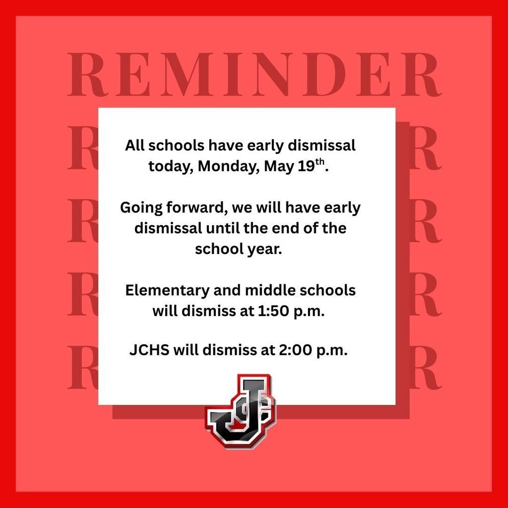 A friendly reminder that all schools have early dismissal today, Monday, May 19th. 

Going forward, Johnston City Schools will have early dismissal for the remainder of the school year. 

Elementary and middle schools will dismiss at 1:50 p.m. JCHS will dismiss at 2:00 p.m.