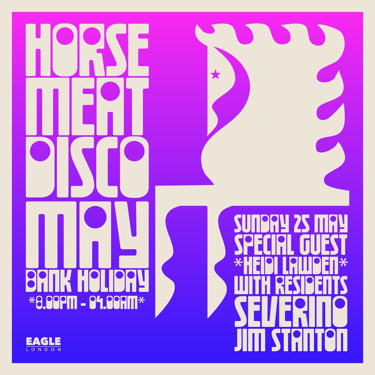 It’s another Bank holiday weekend!

Thursday: Eagle Bar Pool

Friday: Eagle Friday with Bestley - free entry, happy hour &amp; a complimentary burger till 11pm!

Saturday: Eagle POP

Sunday: Horse Meat Disco’s Gymkhana 8pm-4am - no advanced tickets for this one so get down early!