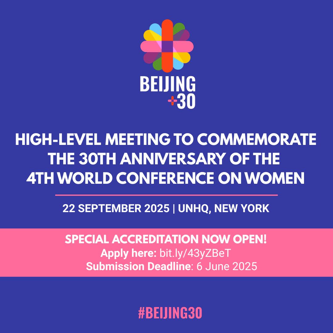 Apply for special accreditation to the High-level Meeting commemorating 30 years since the Fourth World Conference on Women! #Beijing30

✨Apply by 6 June: bit.ly/43yZBeT