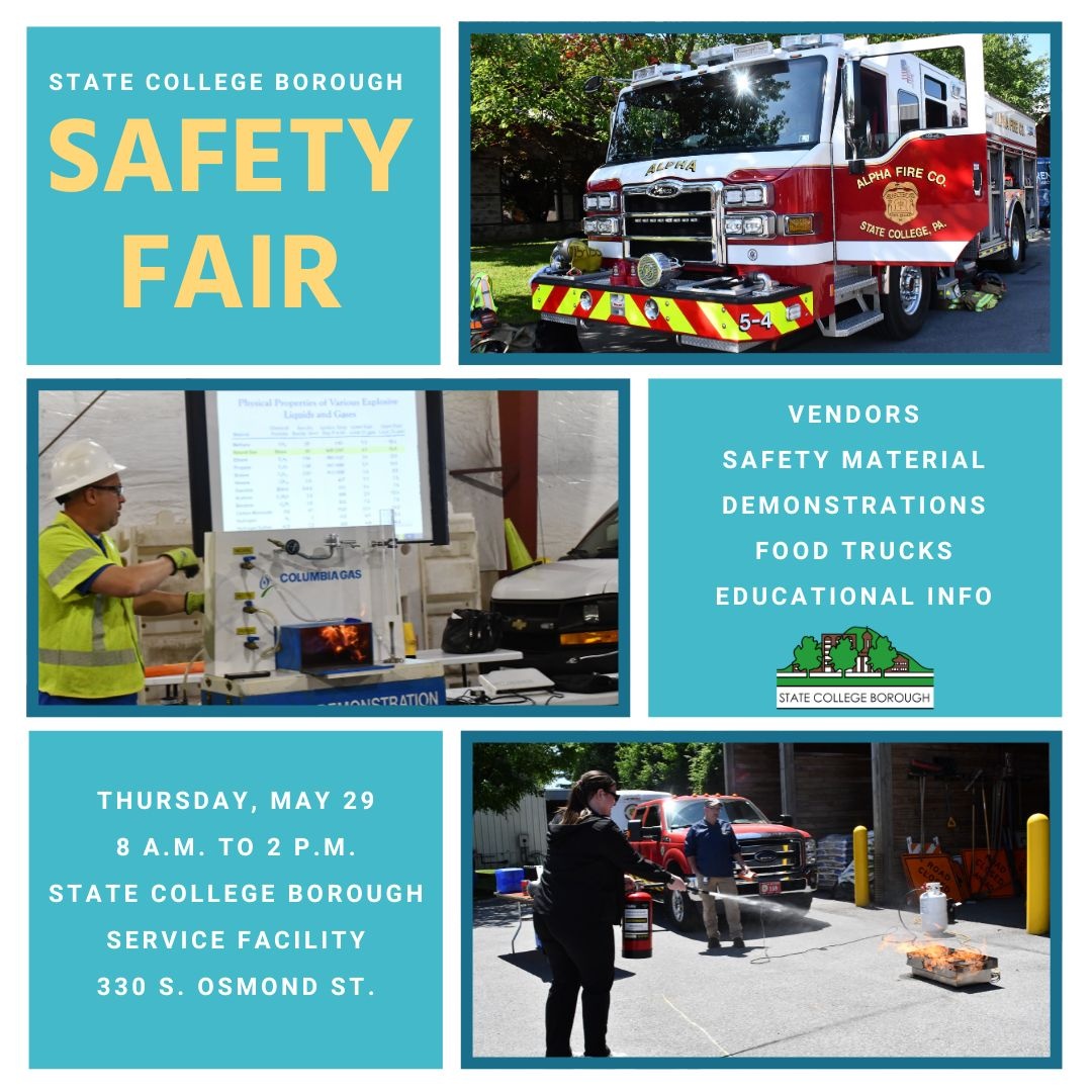 The State College Borough is hosting a Safety Fair on Thursday, May 29, from 8:00 a.m. to 2:00 p.m. at the State College Borough Service Facility (330 S. Osmond Street). Stop by for workshops, vendors, and demonstrations on safety equipment and procedures.