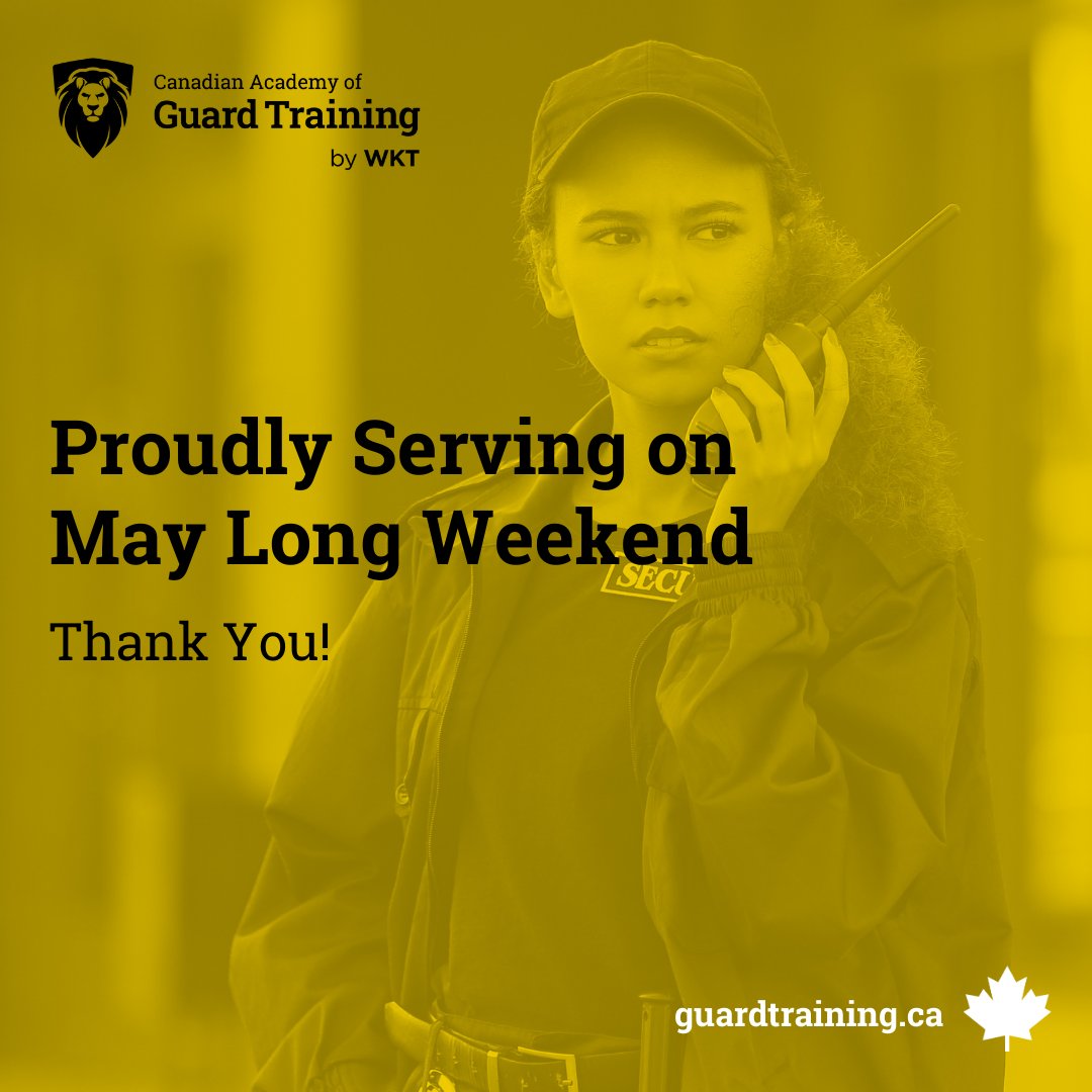 guard_training's tweet photo. Enjoy the May long weekend! 🇨🇦 Shout out to security professionals working today to keep our communities safe. 💛

#SecurityTrainingMatters #WeKnowTraining https://t.co/NgfqAH1VsP