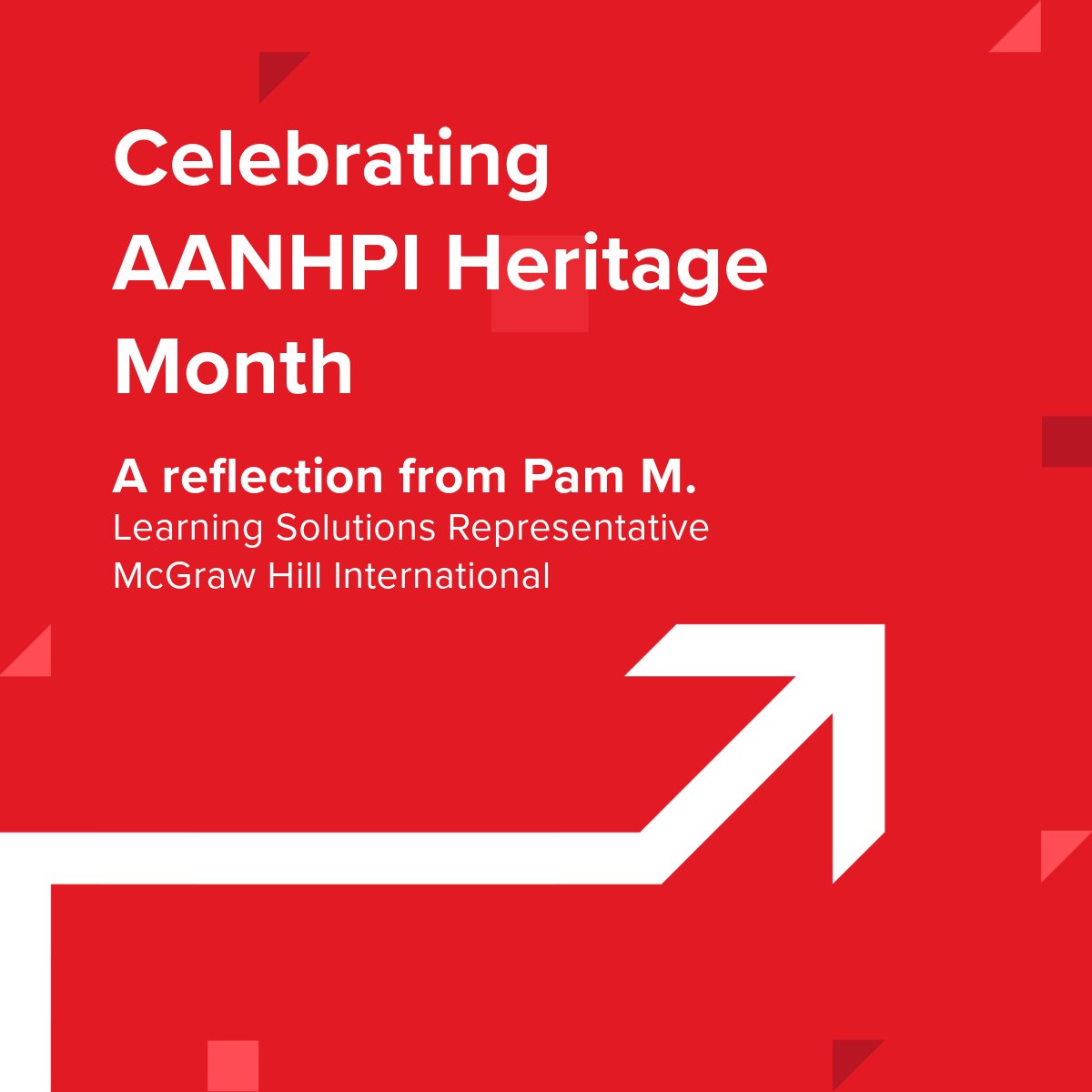 MHEducation's tweet image. In honor of #AANHPIHeritageMonth (US) and #AsianHeritageMonth (Canada), we're celebrating the values that shape who we are. Pam M., a Learning Solutions Representative at McGraw Hill shares how her heritage inspires her work with educators and students.