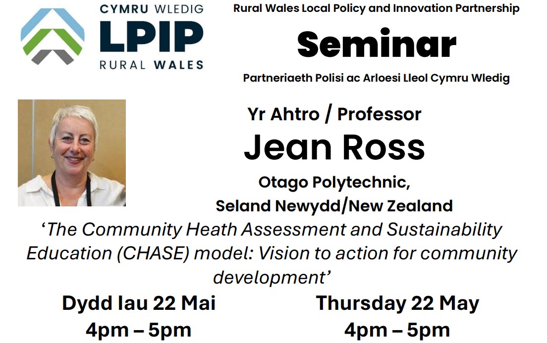 Diddordeb mewn iechyd a chymunedau gwledig? Ymunwch â ni ar gyfer seminar hybrid Cymru Wledig LPIP ddydd Iau (4-5pm) gyda’r Athro Jean Ross ar fodel CHASE sy’n cysylltu addysg gofal iechyd a datblygiad cymunedol. E-bostiwch lpip{yn}aber.ac.uk ar gyfer y ddolen Teams.