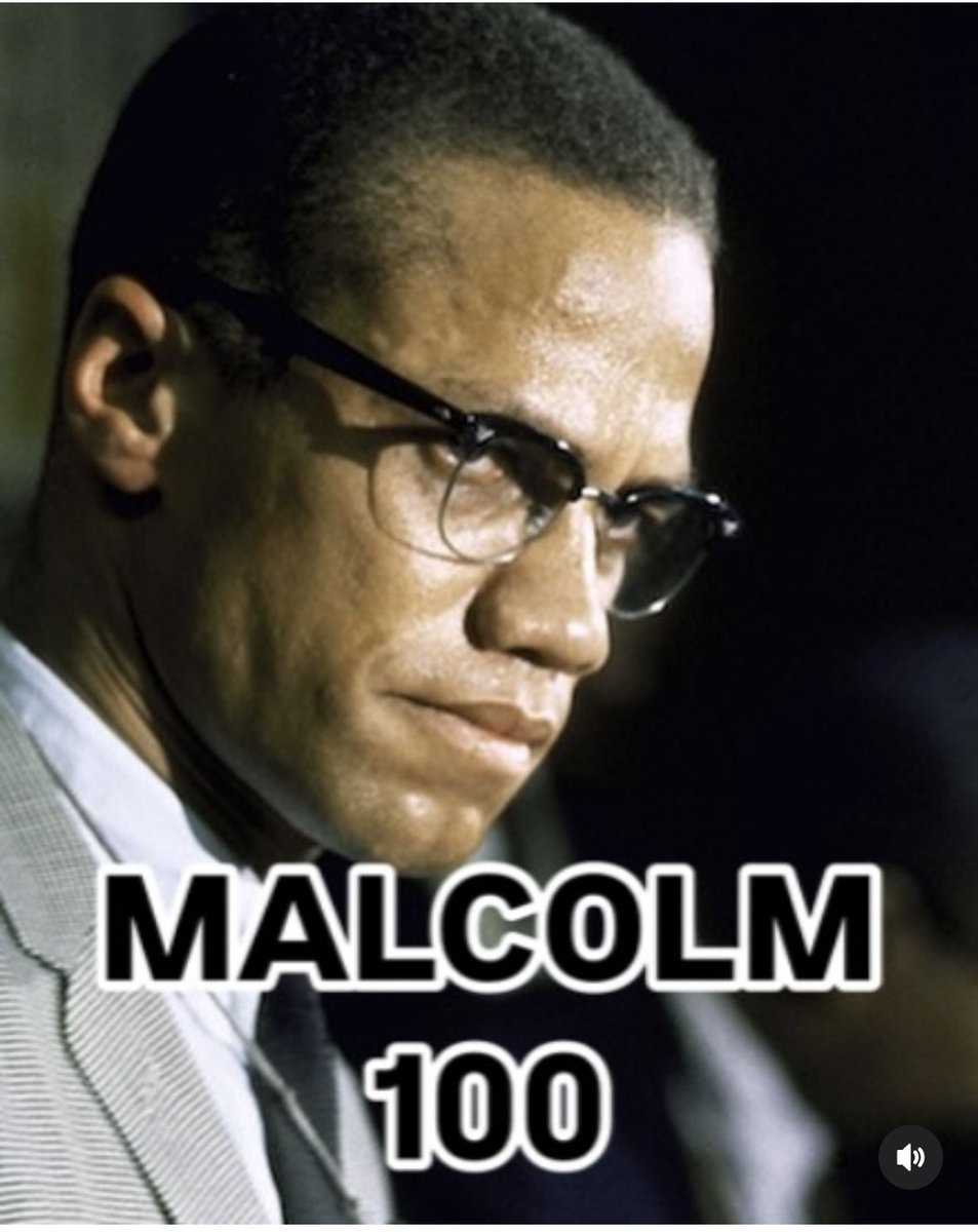 Happy 100th birthday to Brother Malcolm, one of the greatest lovers of the people we have ever seen.