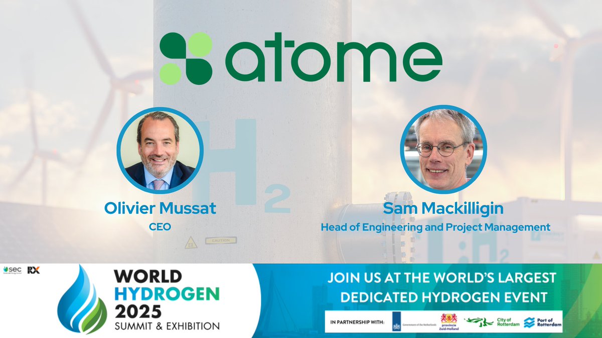 ATOME CEO, <a href="/OlivierMussat/">Olivier Mussat</a> and our Head of Engineering and Project Management, Sam Mackilligin will be attending the World Hydrogen 2025 Summit in Rotterdam from the 20th to 22nd of May! 🟢

If you are interested in a meeting with Olivier or Sam to discuss our low carbon