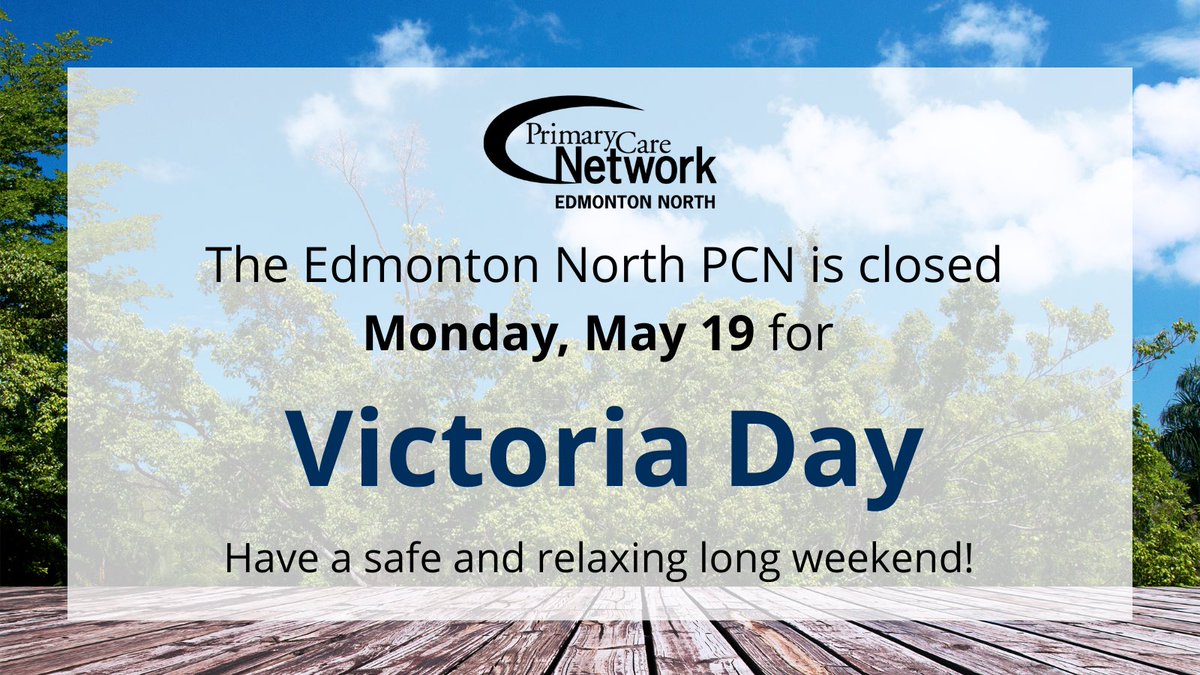 We are closed today for Victoria Day. If you require immediate medical attention, please call Health Link at 811.