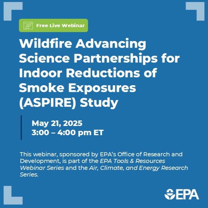 Join our May 21st, 1pm MST webinar to learn how #EPAers are filling knowledge gaps on smoke infiltration and mitigation indoors. 💨 EPA researchers worked with community partners in Montana and California on a multifaceted study examining #WildfireSmoke indoor air quality impacts