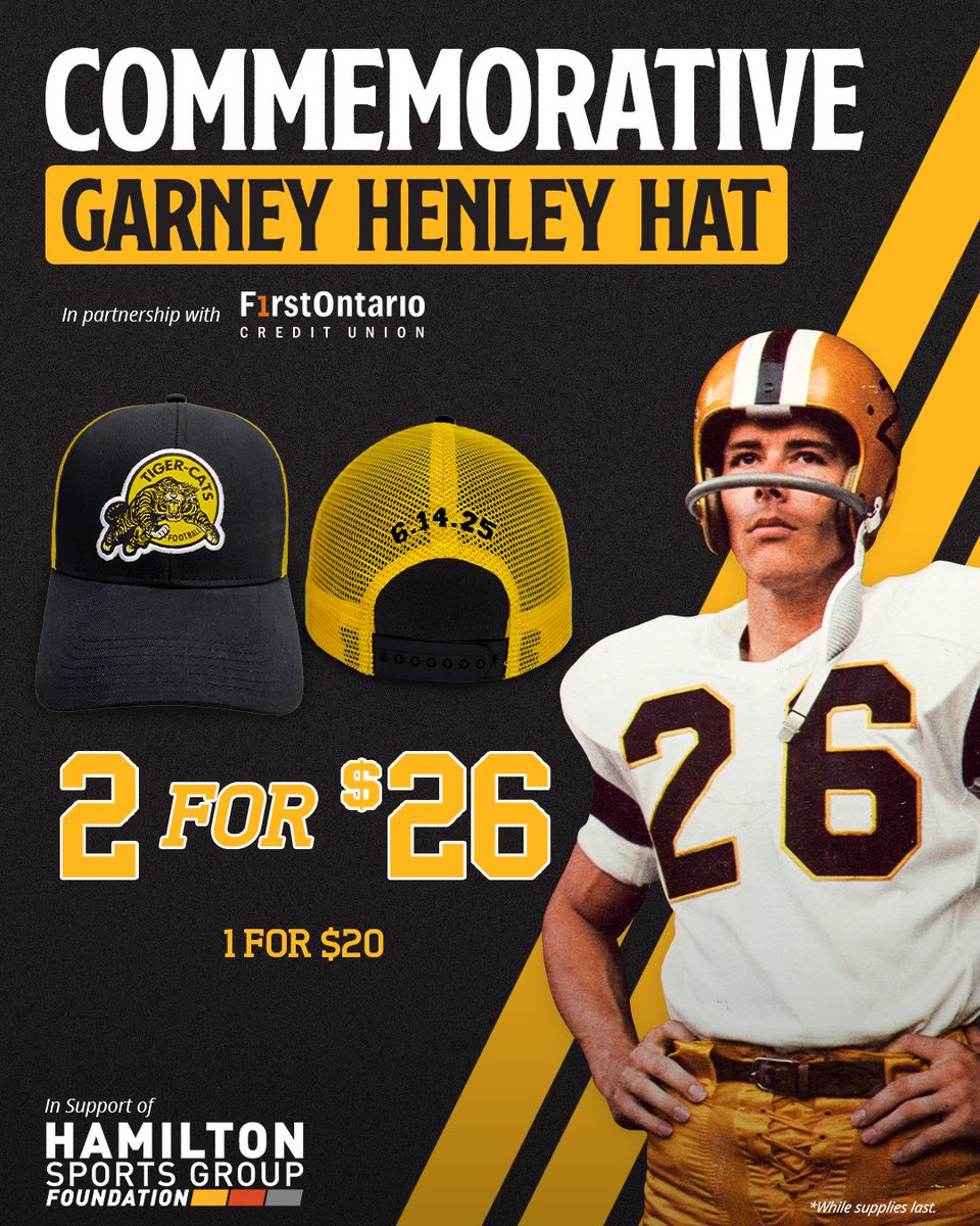 Hamilton Tiger-Cats (@ticats) on Twitter photo Built for the Black & Gold faithful 🤩
Celebrate one of the all-time greats with the Garney Henley commemorative hat, in partnership with <a href="/FirstOntarioCU/">FirstOntario Credit Union</a>.
Buy 2 for $26 or 1 for $20, in support of the <a href="/HSGFoundation_/">Hamilton Sports Group Foundation</a>!
🛍️ | bit.ly/435a9lZ Built for the Black & Gold faithful 🤩
Celebrate one of the all-time greats with the Garney Henley commemorative hat, in partnership with <a href="/FirstOntarioCU/">FirstOntario Credit Union</a>.
Buy 2 for $26 or 1 for $20, in support of the <a href="/HSGFoundation_/">Hamilton Sports Group Foundation</a>!
🛍️ | bit.ly/435a9lZ