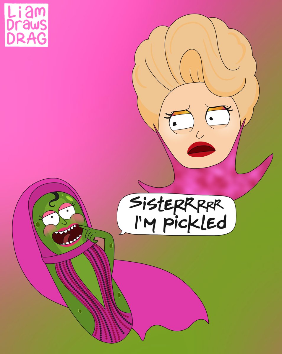 I haven’t been able to stop saying “sisterrrr im pickled” all week instagram.com/LiamDrawsDrag