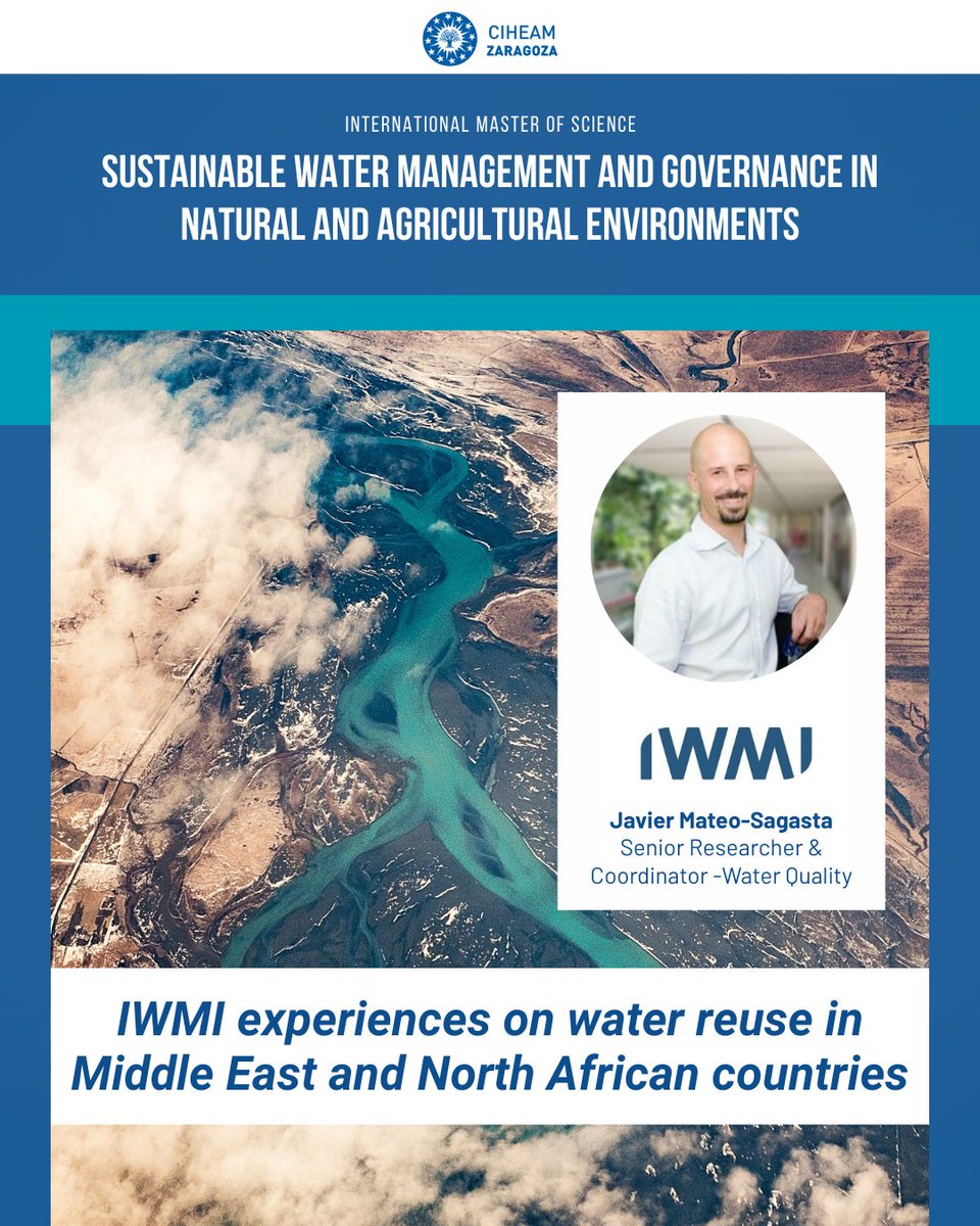 CIHEAMZaragoza's tweet image. Glad to welcome today lecturer Javier Mateo-Sagasta from the International Water Management Institute. Thank you for a very interesting session about the @IWMI_  projects on water reuse in Middle East and North African countries. #MasterofScience #WaterManagement #WaterGovernance
