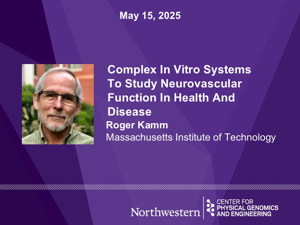 PhysGenCenter's tweet image. Prof. Roger Kamm's invited lecture at CPGE, "Complex In Vitro Systems to Study Neurovascular Function in Health and Disease", can now be seen on our YouTube channel:
#biology #northwestern #MIT #neuroscience #disease #mechanobiology #genomics #chromatin
youtu.be/q2K_AwUe7KM