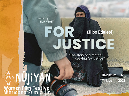 Mihrîcana  film a jin a Nûjiyan Çiroka dayê Emine Şenyaşar
 Film: Ji bo Edaletê 
Derhênera Film : Elif Yiğit 
 <a href="/__elf11/">elif yiğit</a> 
<a href="/kezi/">kezi</a>
@nujiyan_festival
#kezicinema#mihrîcanafilm#nûjiyan#kurdishcinema