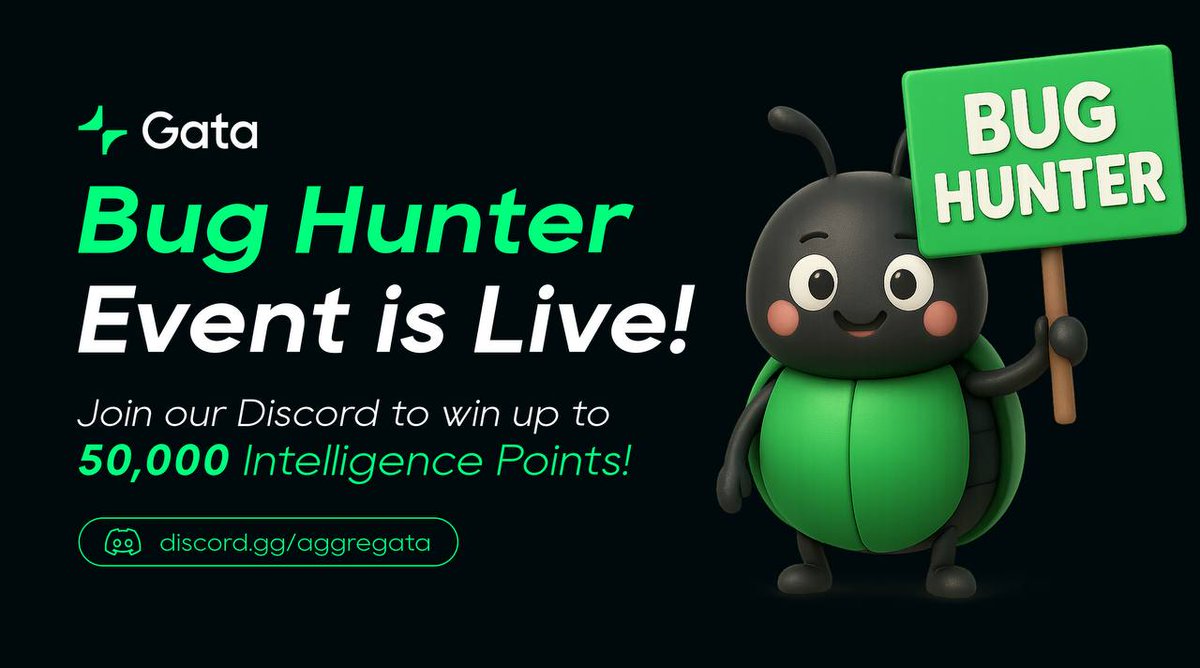 Bug Hunter Event is LIVE!

Help us make GATA better — and get rewarded for it.
Found a bug? 
Report it in Discord and join the hunt 🔍

🎁 Rewards: Up to 50,000 Intelligence Points
🗓️ Full details👉 discord.gg/aggregata
