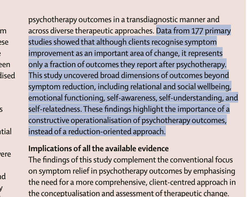 “Evidence-based therapy” researchers define therapy as a specific treatment for DSM disorders, and “outcome” as reduction of DSM symptoms. They’re wildly missing the mark. That’s a tiny slice of what patients want and get from real psychotherapy

from Ladmanová et al, Lancet 2025