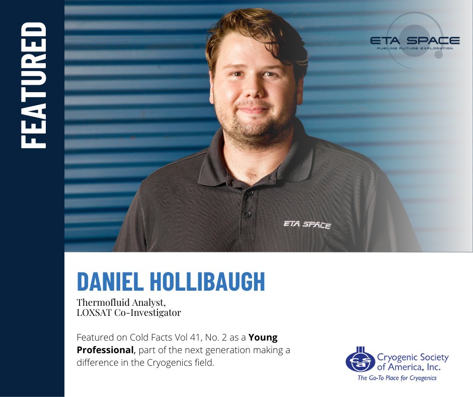 Eta Space (@eta_space) on Twitter photo Our Thermofluid Analyst and LOXSAT Co-Investigator Daniel Hollibaugh was featured on the latest edition of <a href="/cryoresource/">Cryogenic Society</a> Cold Facts magazine as a Young Professional.
Read more: cryogenicsociety.org/assets/cold_fa… Our Thermofluid Analyst and LOXSAT Co-Investigator Daniel Hollibaugh was featured on the latest edition of <a href="/cryoresource/">Cryogenic Society</a> Cold Facts magazine as a Young Professional.
Read more: cryogenicsociety.org/assets/cold_fa…