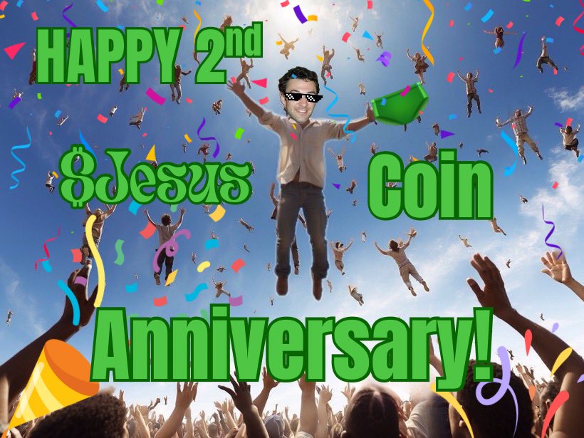 Happy 2nd $Jesus Coin Anniversary to our brother  <a href="/Christo01901193/">Christopher 🙏</a> 🎉✝️🙏

It's been two incredible 🎢 years since he first invested in Jesus Coin! 😎 @Jesustokens 👑
