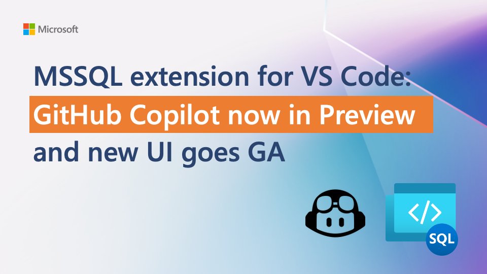 MSSQL Extension for VS Code: New UI Goes GA and GitHub Copilot Enters Preview dlvr.it/TKsLgl