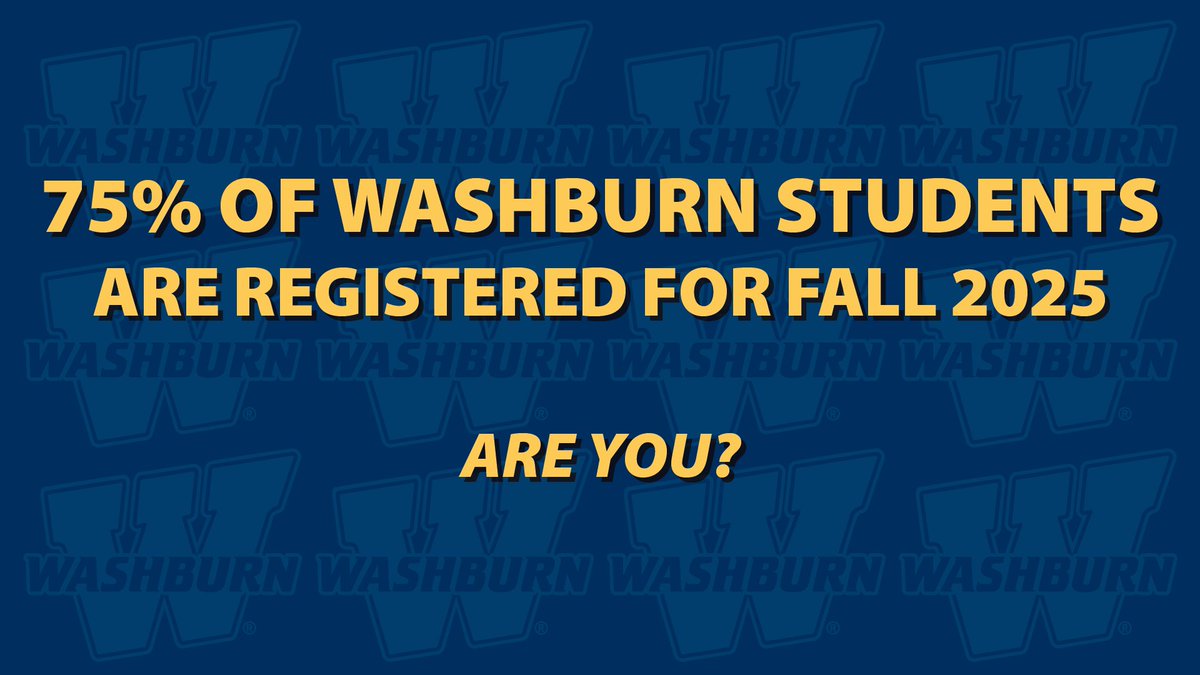 75% of Washburn students are registered for Fall 2025. Are you? If you haven’t registered yet, schedule an appointment with your advisor in Navigate to talk about your Fall 2025 classes.