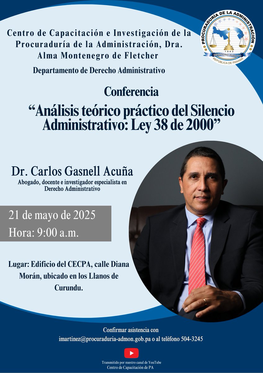 Te invitamos a participar de la conferencia: “Análisis teórico práctico del Silencio Administrativo: Ley 38
de 2000”, por el Dr. Carlos Gasnell Acuña, especialista en Derecho Administrativo.

🗓️ 21 de mayo de 2025
🕘 9:00 a.m.
