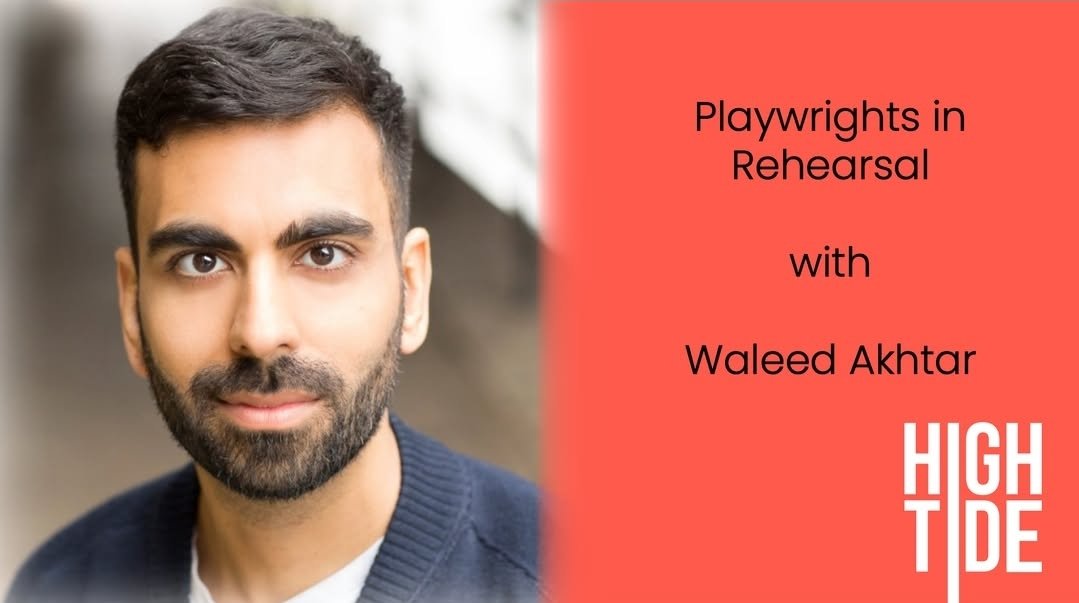 Join us this week!
Rehearse with joy and power to achieve your play's goal. Join us as Waleed Akhtar takes a deep dive into playwrights in rehearsal. 
Wed 21 May: 6.30pm 
hightide.org.uk/event/playwrig…