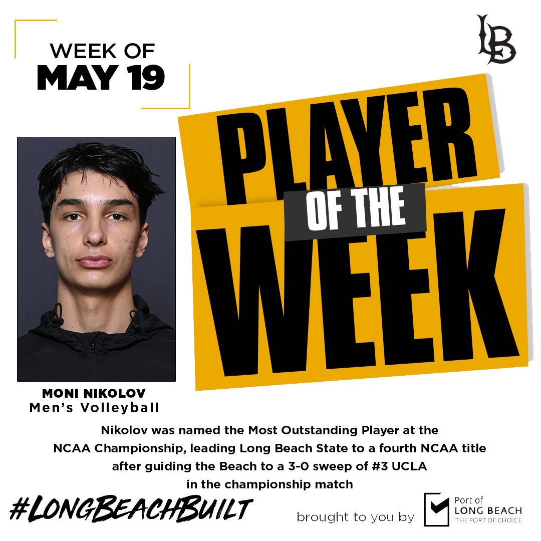 LBSU Athletics (@lbsuathletics) on Twitter photo Moni Nikolov of your NATIONAL CHAMPIONS 🏆is our Player of the Week, presented by <a href="/portoflongbeach/">Port of Long Beach</a>! Nikolov was named the NCAA tournament's Most Outstanding Player after a 3-0 sweep of UCLA in the title game for <a href="/LBSUMVB/">Long Beach State Men’s VB</a>! #LongBeachBuilt Moni Nikolov of your NATIONAL CHAMPIONS 🏆is our Player of the Week, presented by <a href="/portoflongbeach/">Port of Long Beach</a>! Nikolov was named the NCAA tournament's Most Outstanding Player after a 3-0 sweep of UCLA in the title game for <a href="/LBSUMVB/">Long Beach State Men’s VB</a>! #LongBeachBuilt