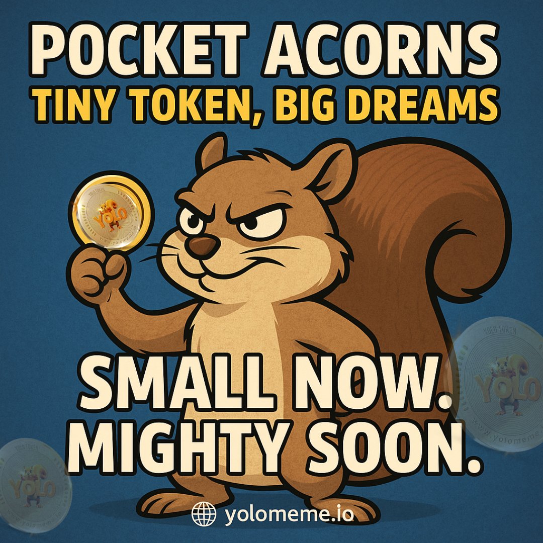 _YOLOmeme_io's tweet photo. Pocket Acorns: Tiny Token, Big Dreams 🐿️👝
Small now. Mighty soon.
A $YOLO in your wallet today is a forest tomorrow.
#PocketAcorns #TinyButMighty #YOLODreams #FutureTree #MicroToMacro https://t.co/iAvhM4zmC4