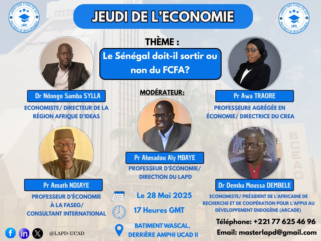🎙️ Jeudis de l’économie

📌Thème : « Le Sénégal doit-il sortir du Franc CFA ? »
📅28 mai 2025 | 
⏰17h GMT
📍WASCAL UCAD (Dakar) | En présentiel &amp; en ligne

🔗Pour vos inscriptions, cliquer sur: docs.google.com/forms/d/1KHrc3…

📩 Plus d'infos: masterlapd@gmail.com | 📞 +221 77 625 46 96