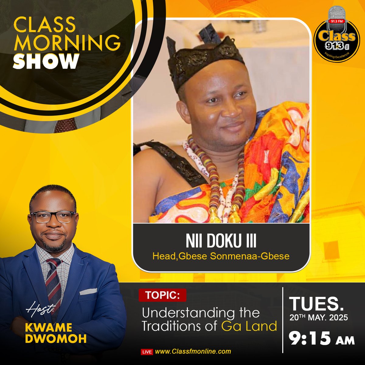 Class913fm's tweet photo. 📢 Coming Up Tomorrow at 9:15 AM Sharp!
Join Kwame on the #ClassMorningShow as he hosts Nii Doku III, Head of Gbese Sonmenaa - Gbese,
for an enlightening conversation on: "Understanding the Traditions of Ga Land".

Don’t miss it!

#ClassFM #CMS https://t.co/1b61Idbk1c