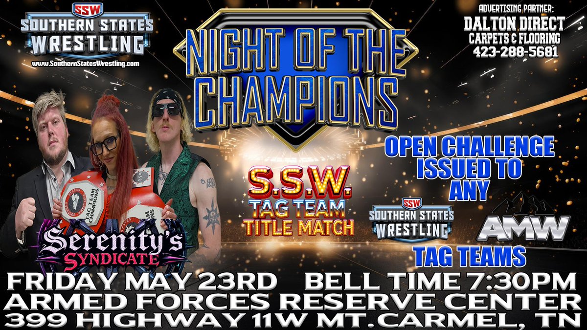 Southern States Wrestling Night of the Champions with star from All-Star Wrestling and Appalachian Mountain Wrestling Friday May 23rd 7:30 p.m. Armed Forces Reserve Center 399 highway 11w Mount Carmel Tennessee just One Mile West of Kingsport. All of these matches and more!