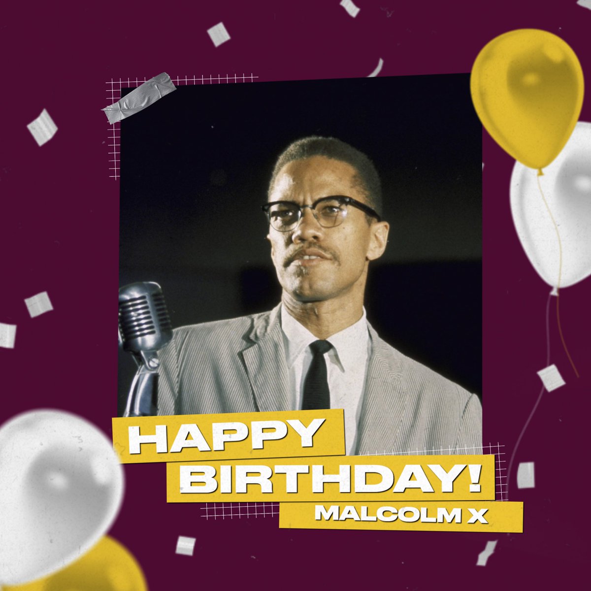 Happy Birthday! May the fight for justice and equality continue!