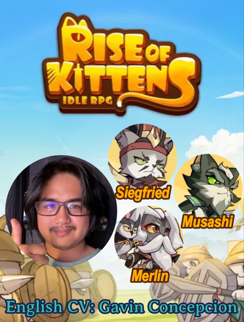 🎙️ BABY’S FIRST MOBILE GACHA GAME 🎙️

I am the English voice of Siegfried, Merlin, and Musashi, kitten warriors you can roll for in Rise of Kittens: Idle RPG!

Extremely grateful to <a href="/VikkitheVA/">Vikram Rajan IS FEELING SO RADICAL MONKEY DUDE!!!</a> for letting me play in the cat pen alongside so many other talents!

(Nya :3)