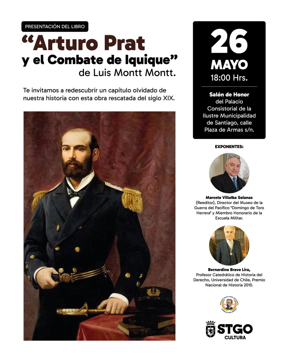 📚Redescubre una obra histórica con el lanzamiento de "Arturo Prat y el combate de Iquique".

🟠 Fecha: 26 de mayo.
🟢 Horario inicio: 18:00 horas.
🔵 Dirección: Salón de Honor del Palacio Consistorial (costado norte de Plaza de Armas).
🟣 Entrada liberada.