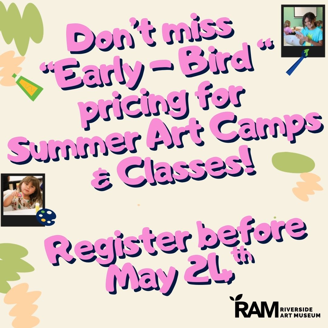 Don't miss out on our EARLY-BIRD DISCOUNT for Youth Summer Art Classes 📷 Sign up by May 24--- Classes start June 2, 2025!

📷 EARLY-BIRD DISCOUNT: $50 off summer camps.

📷 RAM Members receive an additional 10% off the $50 discount ($50 + 10% off!)

riversideartmuseum.org/.../summer-you…