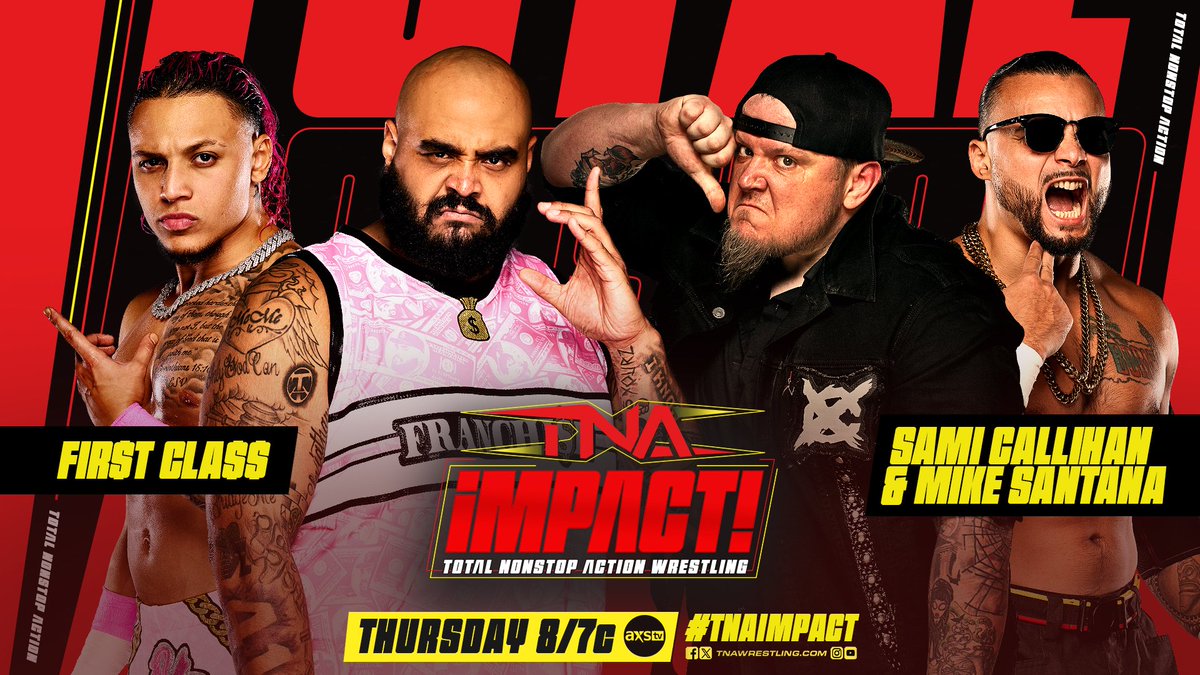 TNA Wrestling (@thisistna) on Twitter photo FIR$T CLA$$ (<a href="/AJFrancis410/">A.J. FRANCI$ 💰</a> & <a href="/KCwrestles/">KC Navarro</a>) battle <a href="/TheSamiCallihan/">Sami Callihan</a> and <a href="/Santana_Proud/">Mike SANTANA🇵🇷</a> THURSDAY at 8/7c on <a href="/AXSTV/">AXS TV</a> in the US, <a href="/Sportsnet/">Sportsnet</a> 360 in Canada and TNA+ worldwide just days before Santana and Francis collide at #TNAUnderSiege.
#TNAiMPACT FIR$T CLA$$ (<a href="/AJFrancis410/">A.J. FRANCI$ 💰</a> & <a href="/KCwrestles/">KC Navarro</a>) battle <a href="/TheSamiCallihan/">Sami Callihan</a> and <a href="/Santana_Proud/">Mike SANTANA🇵🇷</a> THURSDAY at 8/7c on <a href="/AXSTV/">AXS TV</a> in the US, <a href="/Sportsnet/">Sportsnet</a> 360 in Canada and TNA+ worldwide just days before Santana and Francis collide at #TNAUnderSiege.
#TNAiMPACT