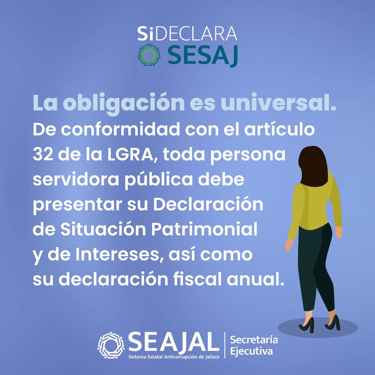 SEAJalisco's tweet image. 📢 ¡Recuerda! La declaración es un deber.
Toda persona servidora pública debe presentar su Declaración de Situación Patrimonial, de Intereses y su declaración fiscal anual.
#SiDeclara #SESAJ #Anticorrupción #SEAJAL