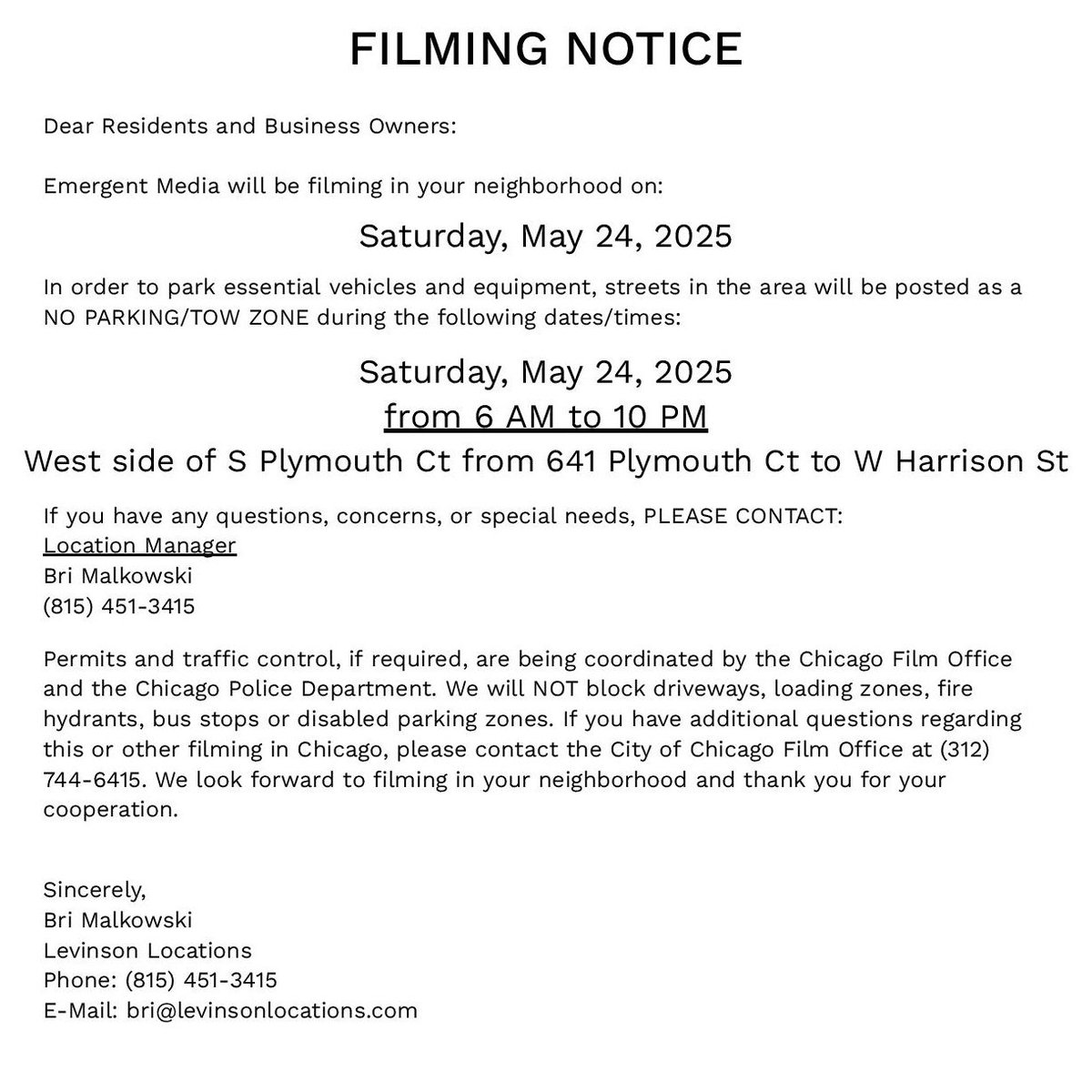-Filming Notice-
This Saturday, May 24, there will be no parking / tow zone on the w. side of Plymouth, from 641 S Plymouth Ct to W Harrison. If you have any questions or concerns please contact the location manager.