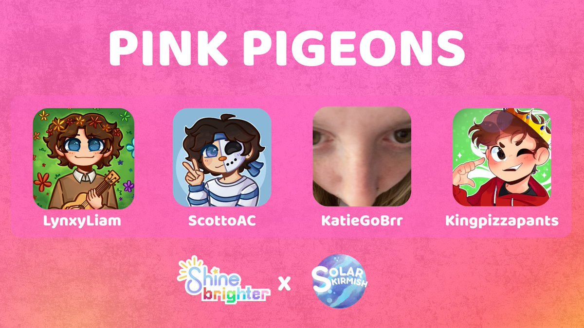 ShineBrighter (@shineevents_) on Twitter photo 🌸 Announcing Pink Pigeons for Shine Brighter x Solar Skirmish
<a href="/LynxyLiam/">LynxyLiam (AUTUMNS EVE)</a> <a href="/scottoac/">Scotto</a> <a href="/KatieGoBrr/">KatieGoBrr 🌷</a> <a href="/kingpizzapants/">kingpizzapants</a>
Watch them play for Stonewall on the 25th of May at 7pm BST / 2pm EST 🌸 Announcing Pink Pigeons for Shine Brighter x Solar Skirmish
<a href="/LynxyLiam/">LynxyLiam (AUTUMNS EVE)</a> <a href="/scottoac/">Scotto</a> <a href="/KatieGoBrr/">KatieGoBrr 🌷</a> <a href="/kingpizzapants/">kingpizzapants</a>
Watch them play for Stonewall on the 25th of May at 7pm BST / 2pm EST