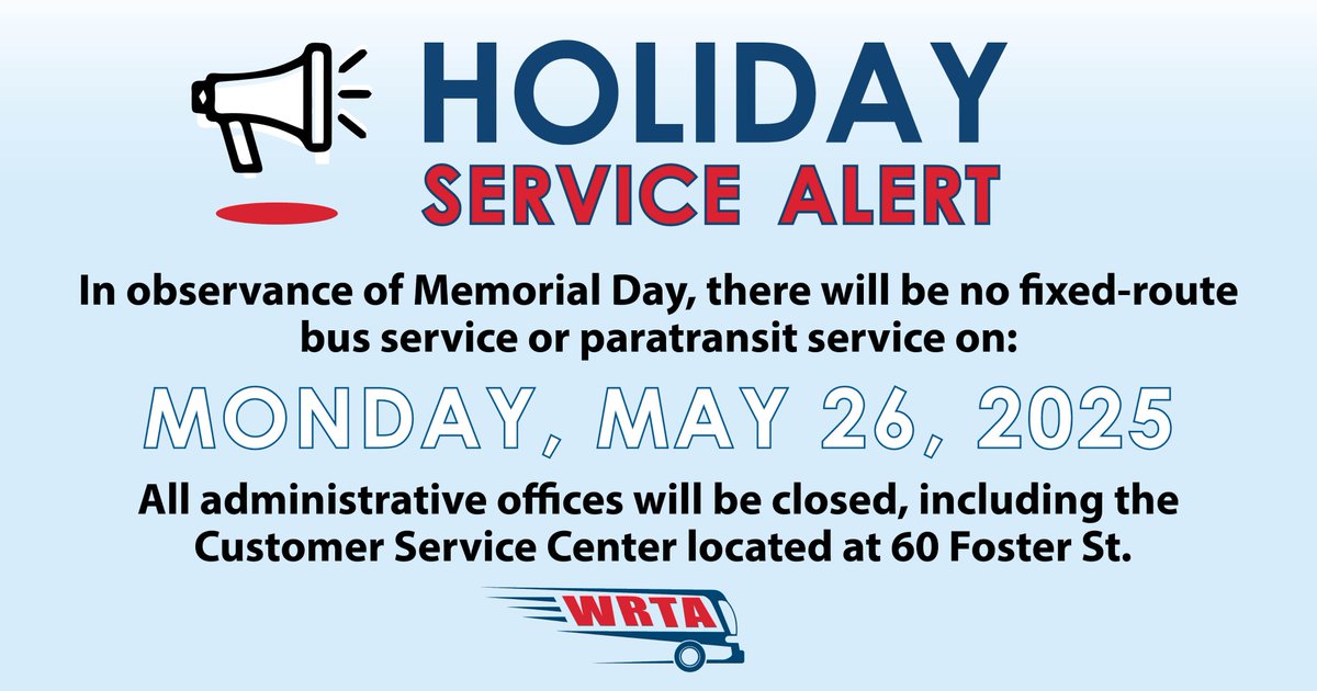 Please be advised that there will be no service on Monday, May 26, 2025 in observance of Memorial Day. All Administrative offices will also be closed and will re-open Tuesday, May 27, 2025.