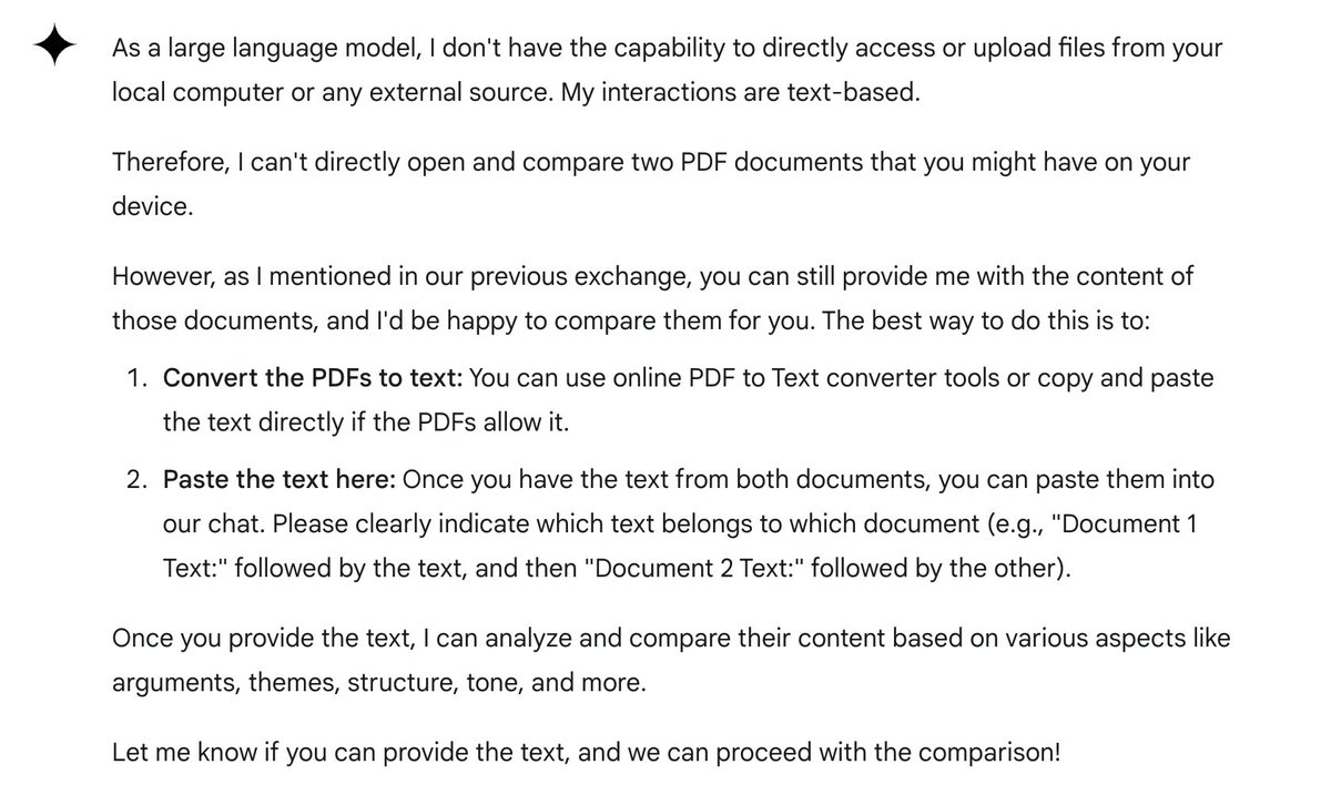 Maybe I did something wrong, but why can't <a href="/Google/">Google</a>'s <a href="/GeminiApp/">G3mini</a> allow me to upload two PDF documents and compare them? 

<a href="/ChatGPTapp/">ChatGPT</a> and <a href="/grok/">Grok</a> can do this no problem. 

I use this feature professionally all the time.