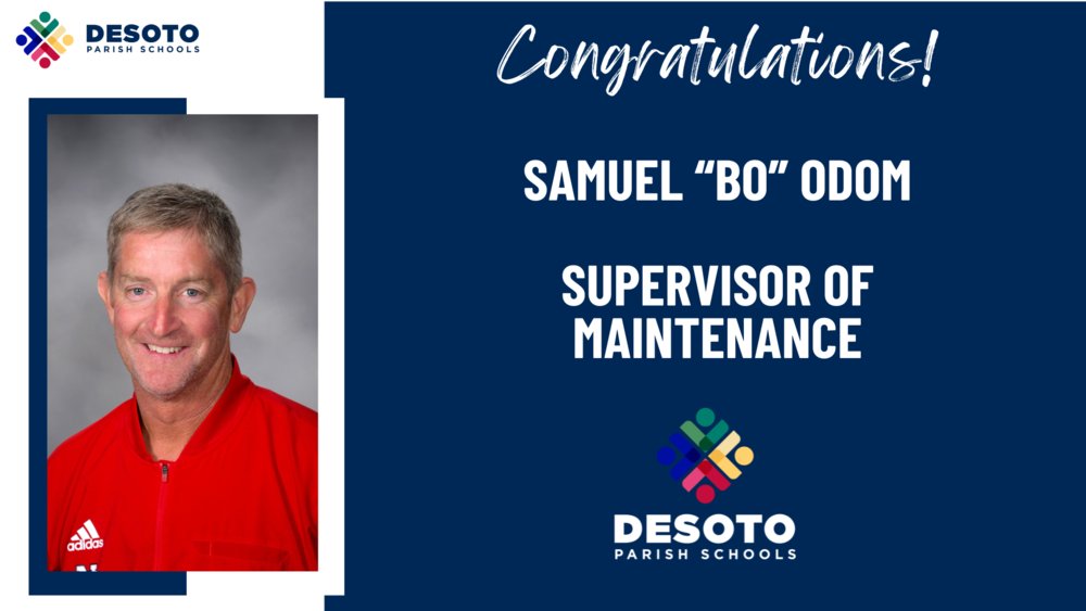 DeSoto Parish Schools Names State Championship Baseball  Coach Samuel “Bo” Odom as Supervisor of Maintenance. desotopsb.com/o/desoto-paris…