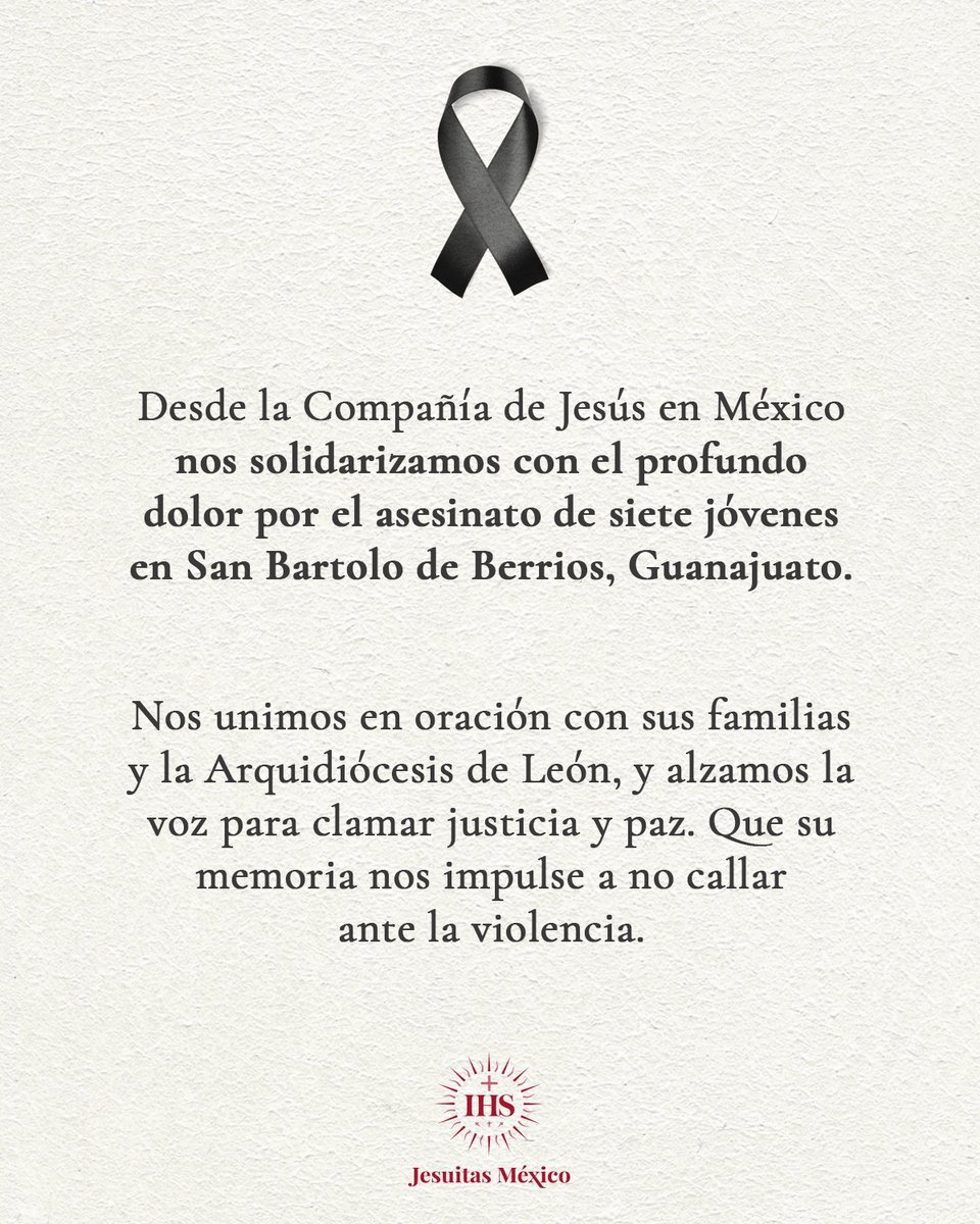 📍 Desde La Compañía de Jesús en México nos solidarizamos con el profundo dolor por el asesinato de siete jóvenes en San Bartolo de Berrios, Guanajuato.