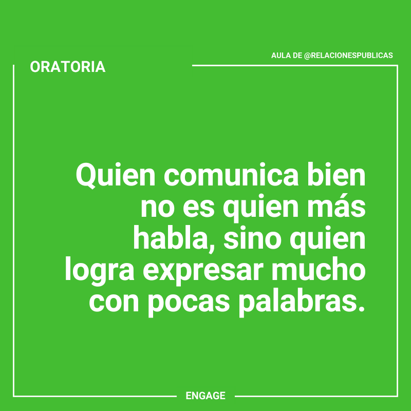 Comunicar bien es decir lo justo en el momento indicado.
#EngageOratoria
#ComunicaciónEstratégica
#RelacionesPúblicas